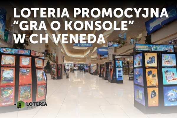 Loteria Promocyjna “Gra o konsole” W CH Veneda